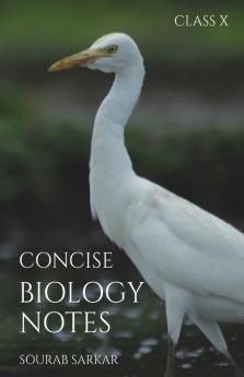 Concise Biology Notes: Class 10 (Cbse)