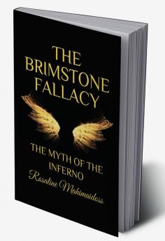 THE BRIMSTONE FALLACY : Myth of the Inferno