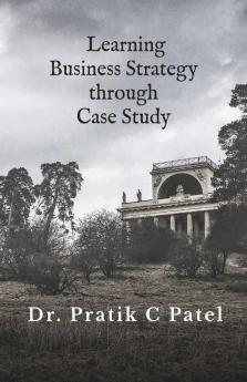 Learning Business Strategy Through Case Study