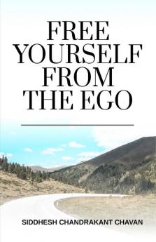 Free Yourself From The Ego