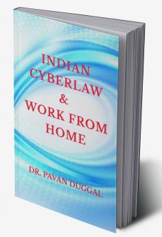 INDIAN CYBERLAW &amp;amp; WORK FROM HOME