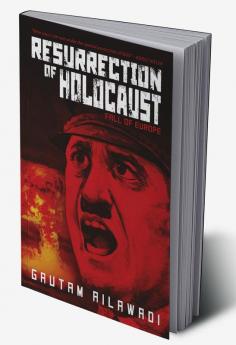 Resurrection of Holocaust – Fall of Europe