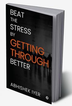 Beat the stress by Getting Through better