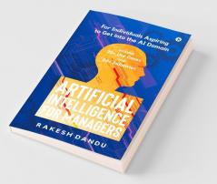 Artificial Intelligence For Managers For Individuals Aspiring To Get Into The Ai Domain