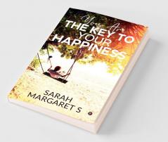 You Are The Key To Your Happiness