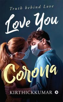 Love You Corona : Truth behind Love