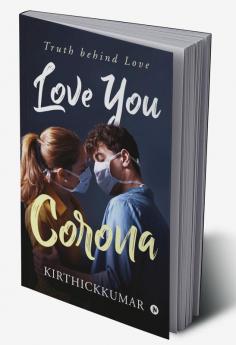 Love You Corona : Truth behind Love