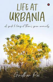 Life At Urbania : A Guide To Living At Thane’S Green Community