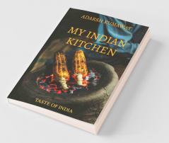 My Indian Kitchen: Taste Of India