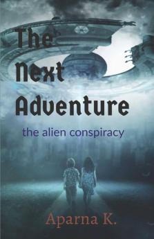 The Next Adventure: The Alien Conspiracy