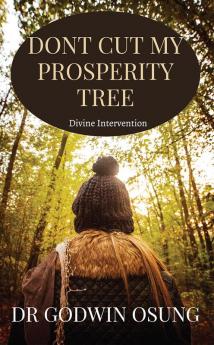 DONT CUT MY PROSPERITY TREE