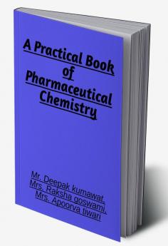 A Practical book of Pharmaceutical Chemistry