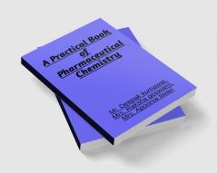 A Practical book of Pharmaceutical Chemistry