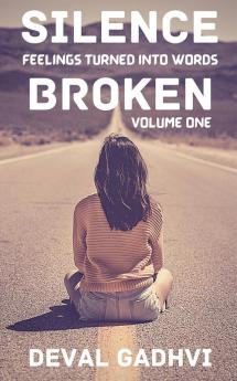 Silence Broken (volume one) : Feelings turned into words