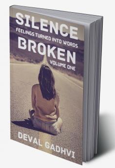 Silence Broken (volume one) : Feelings turned into words