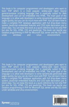 Learn PHP in a week : Learn making a web application using PHP and MySQL/MS SQL Server in this question and answer conversation (QUAN) book just in a week.