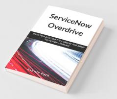 Servicenow Overdrive: Basic Best Practices For A Cleaner And Faster Servicenow Instance