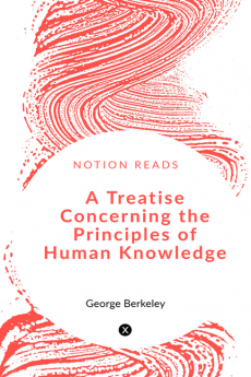 A Treatise Concerning the Principles of Human Knowledge