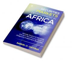 Securities Markets Development in Africa : Mobile Financial Services Efficient Remittance Flows &amp; Diaspora Investment Securities