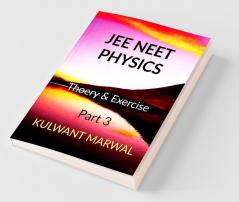 Jee Neet Physics Theory & Exercise Part 3