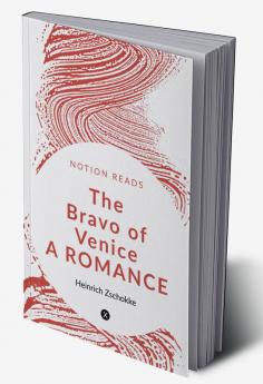 THE Bravo of Venice A ROMANCE