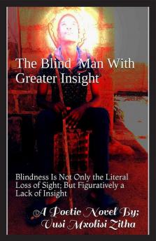 The Blind Man With Greater Insight