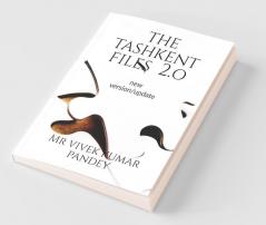 The Tashkent Files 2.O : New Version/Update