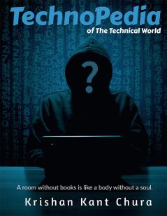 Techno pedia : A Book of Technical World