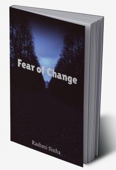 Fear of Change