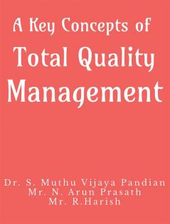 A Key Concepts of Total Quality Management