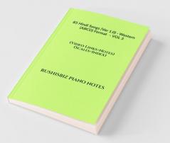 85 Hindi Songs (Ver 1.0) - Western (ABCD) Format  – VOL 3: RUSHISBIZ PIANO NOTES - (Video Links+Notes+Scales+Index) - MEDIUM SIZE (6X9 BOOK)