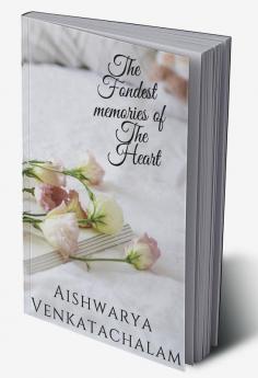 The Fondest memories of the heart : Memories haunts