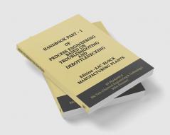 HAND BOOK PART-I OF PROCESS ENGINEERING BASED ON TROUBLE SHOOTING AND DEBOTTLENECKING : Edition: AAC BLOCK MANUFACTURING PLANTS