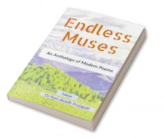 Endless Muses : An Anthology of Modern Poems