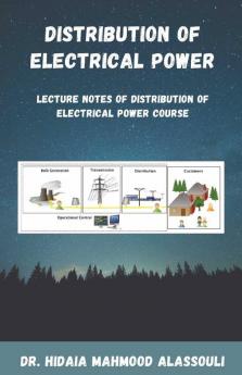 Distribution Of Electrical Power: Lecture Notes Of Distribution Of Electric Power Course