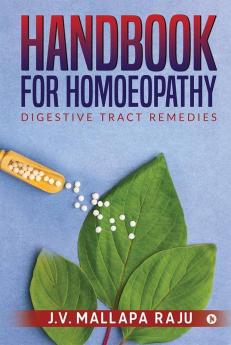 Handbook For Homoeopathy : Digestive Tract Remedies