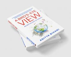 A Bird's-Eye View : An Anthology of Essays