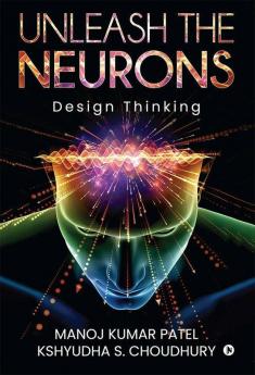 Unleash The Neurons : Design Thinking