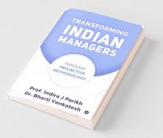 Transforming Indian Managers: Through Projective Methodology
