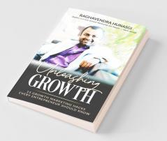 Unleashing Growth: 15 Growth Marketing Hacks Every Entrepreneur Should Know