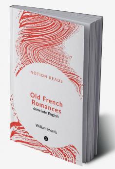 Old French Romances : done into English