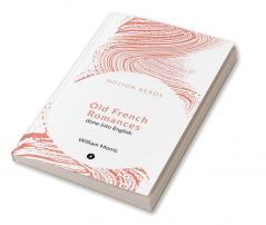 Old French Romances : done into English