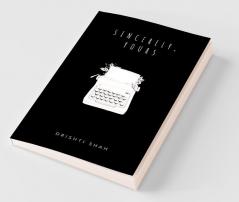 Sincerely Yours: (Droplets Like Songs Of Poetry Painting A Picture Of Him In This Journey Of Love.)