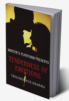 TENDERNESS OF EMOTIONS