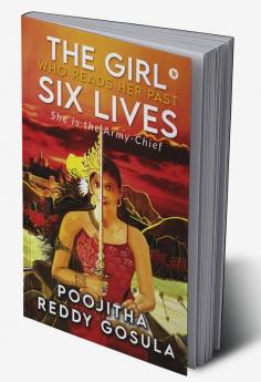 The Girl Who Reads Her Past Six Lives : She Is The Army Chief