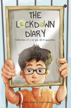 The Lockdown Diary : Reflections of a 10 year old in quarantine