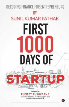 First 1000 Days Of Startup Decoding Finance For Entrepreneurs