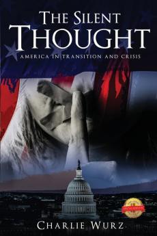 The Silent Thought: America in Transition and Crisis