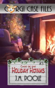 Case of the Holiday Hijinks: 3 (Corgi Case Files)