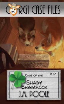 Case of the Shady Shamrock: 12 (Corgi Case Files)